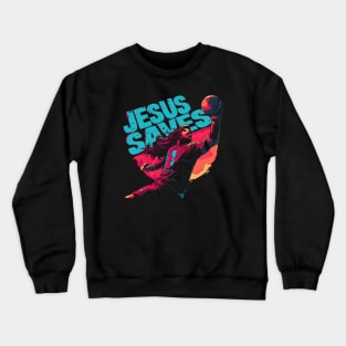 Jesus saves Crewneck Sweatshirt